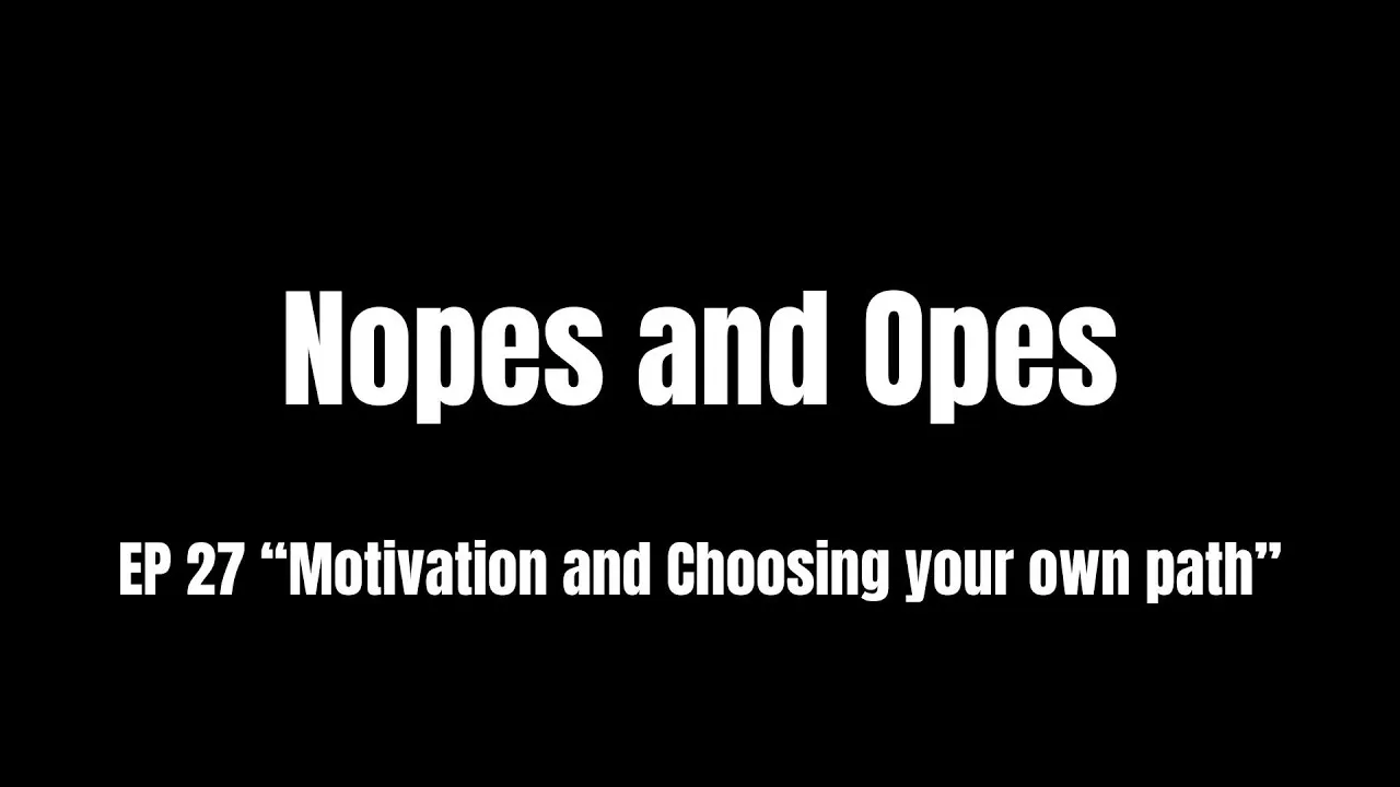 You are currently viewing Motivation and Choosing Your Own Path S1 E27
